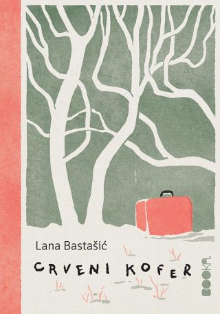 Crveni kofer - Lana Bastašić